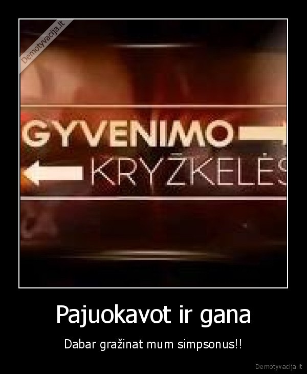 gyvenimo, kryzkeles, sucks