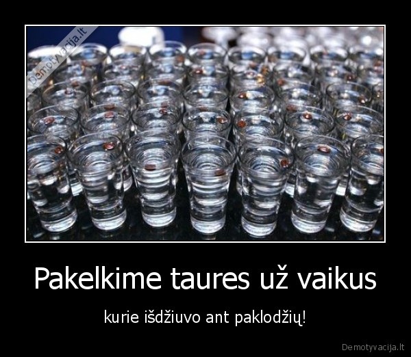 Pakelkime taures už vaikus