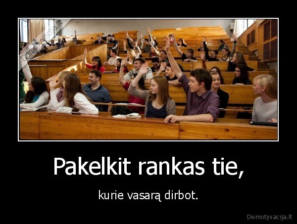Pakelkit rankas tie,