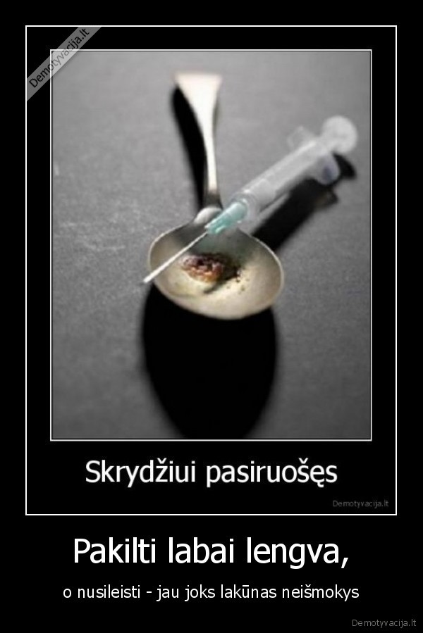 Pakilti labai lengva,