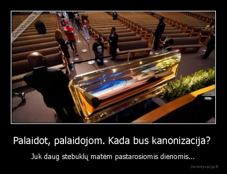 stebuklai,policija,george, floyd,nusikaltelis,laidotuves