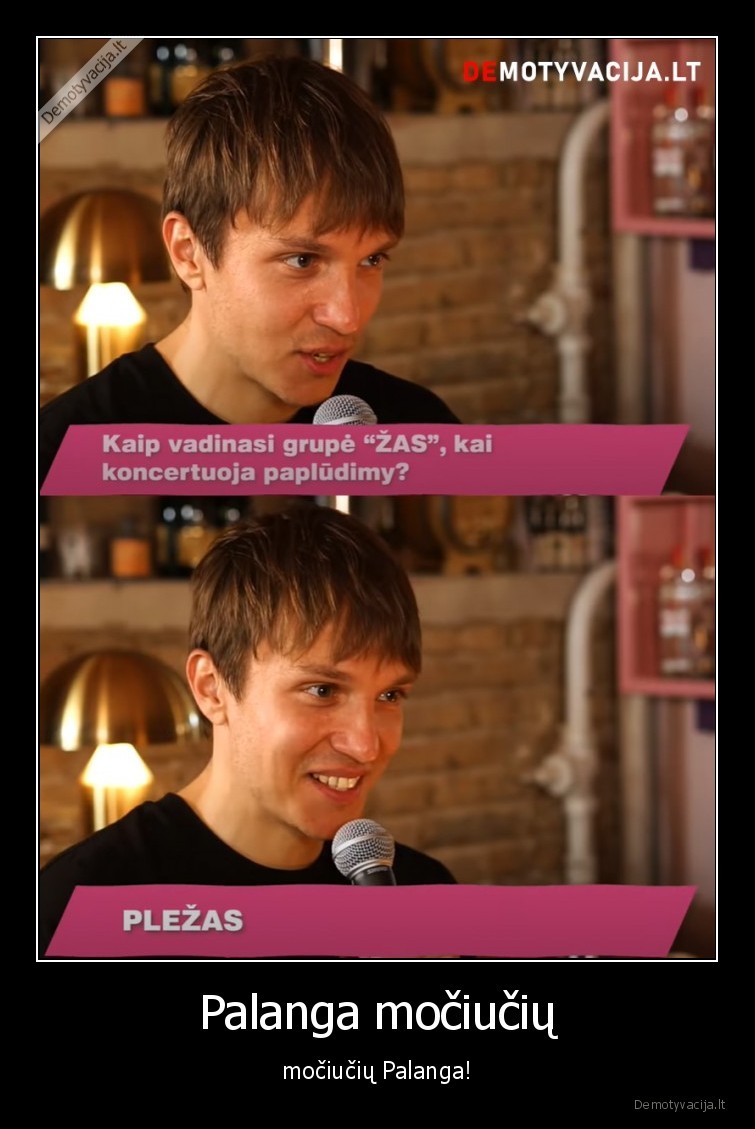 zas,plezas,olegas, surajevas,mediniai, bajeriai