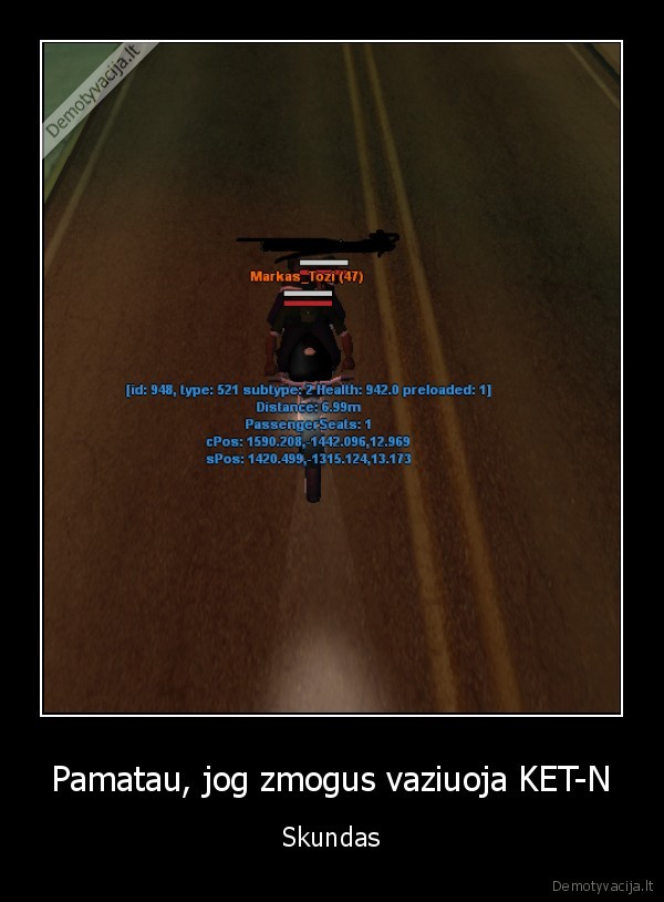 Pamatau, jog zmogus vaziuoja KET-N