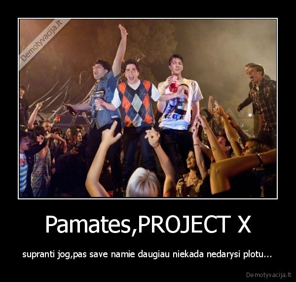 Pamates,PROJECT X