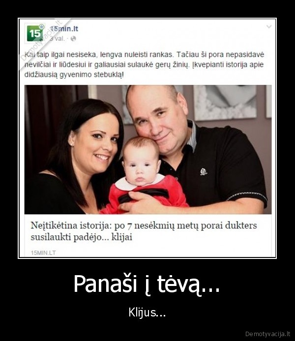 klijai,gyvenimas,tevas,panasi,vaikai