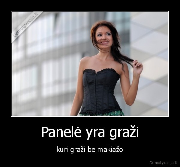 Panelė yra graži