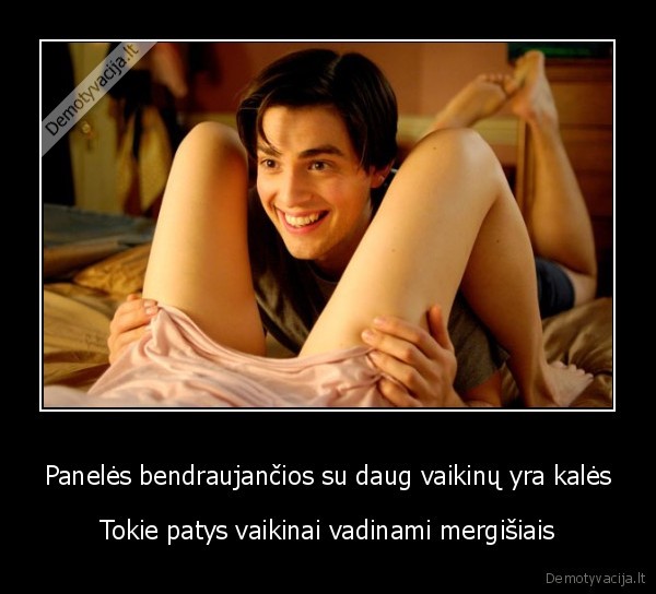 Panelės bendraujančios su daug vaikinų yra kalės