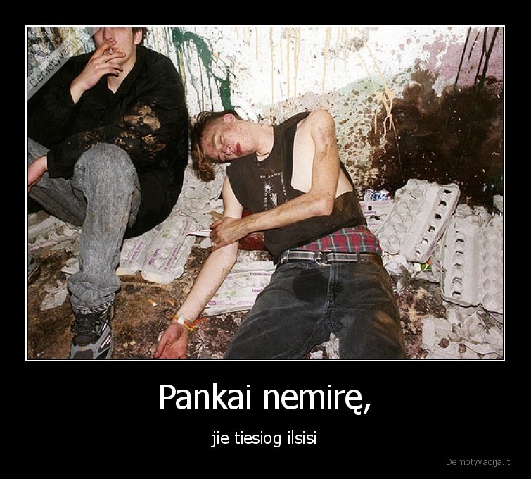 pankai,punks, not, dead,nemire,ilsisi,girtas