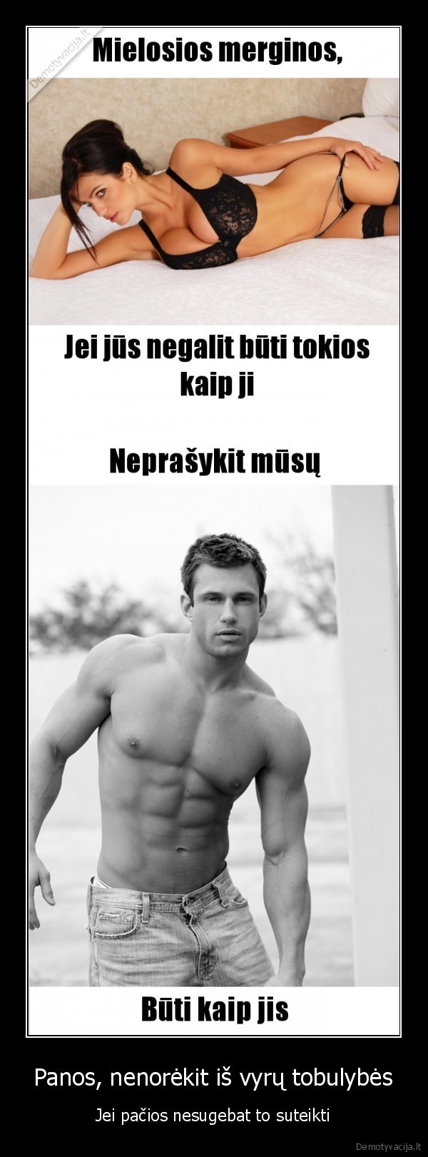 Panos, nenorėkit iš vyrų tobulybės