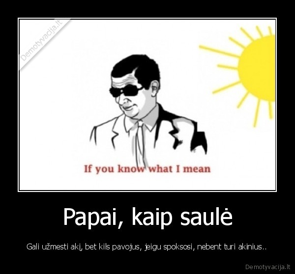 Papai, kaip saulė