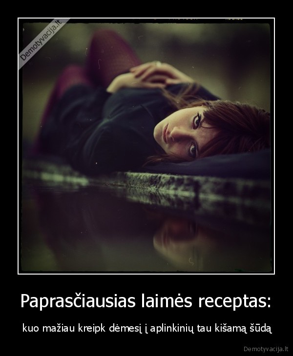 Paprasčiausias laimės receptas: