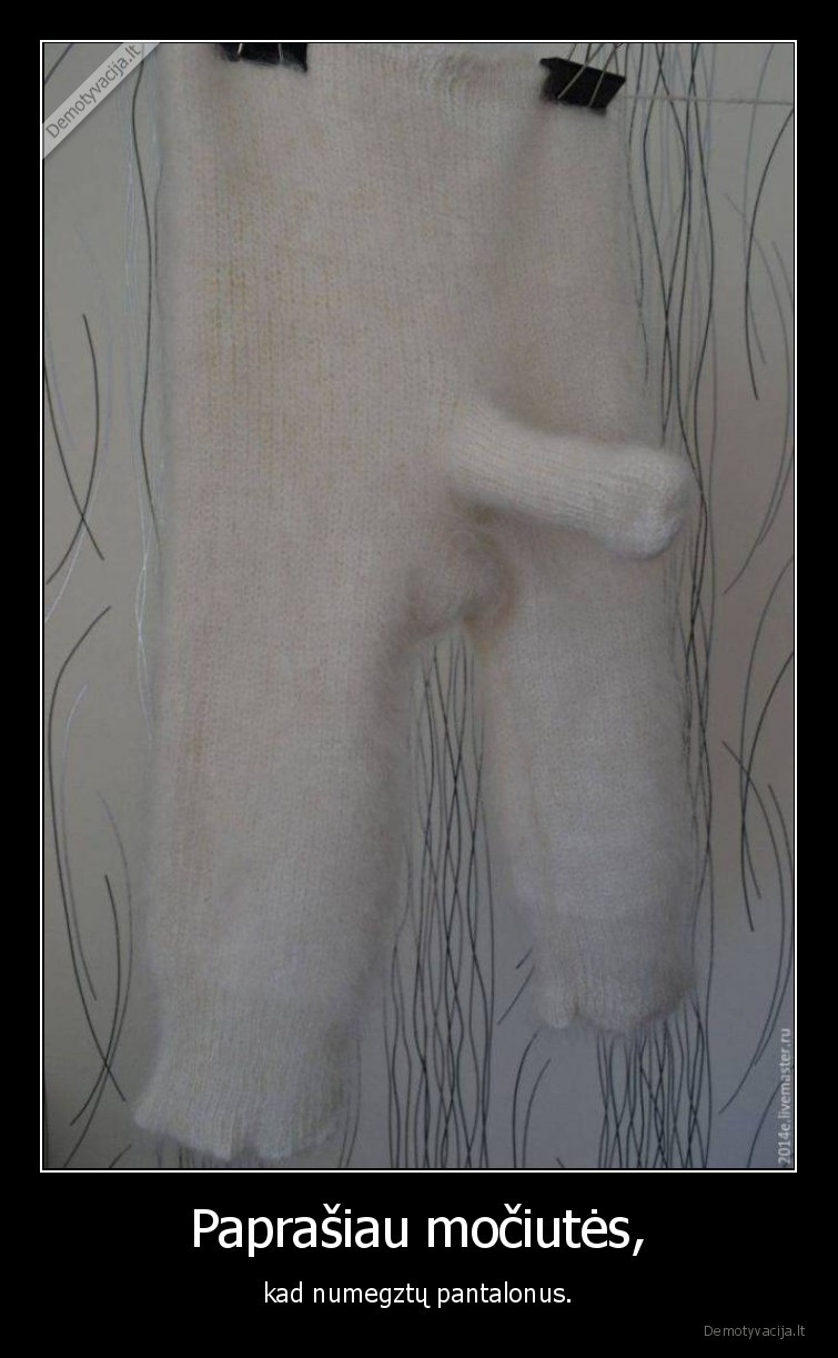 pantalonai,mociute,penis,wtf
