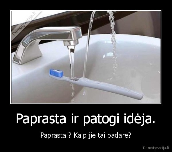 Paprasta ir patogi idėja.