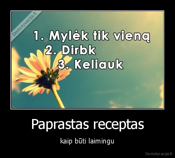 laime,keliauti,dirbti,receptas