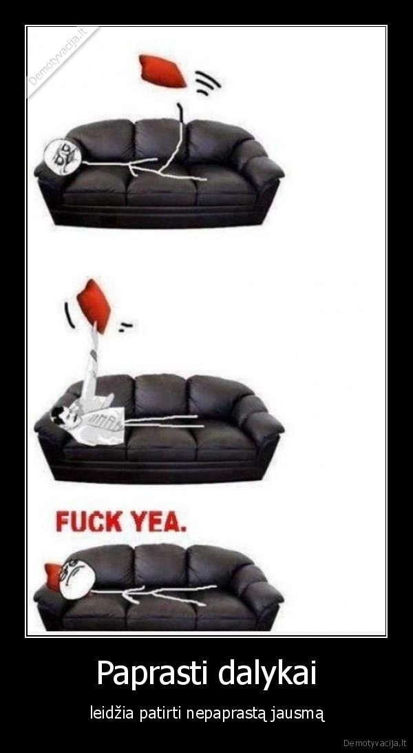 o, jeigu, nukrenta, pagalve, ant, zemes, tai, apsimetam, kad, jos, net, nereikejo