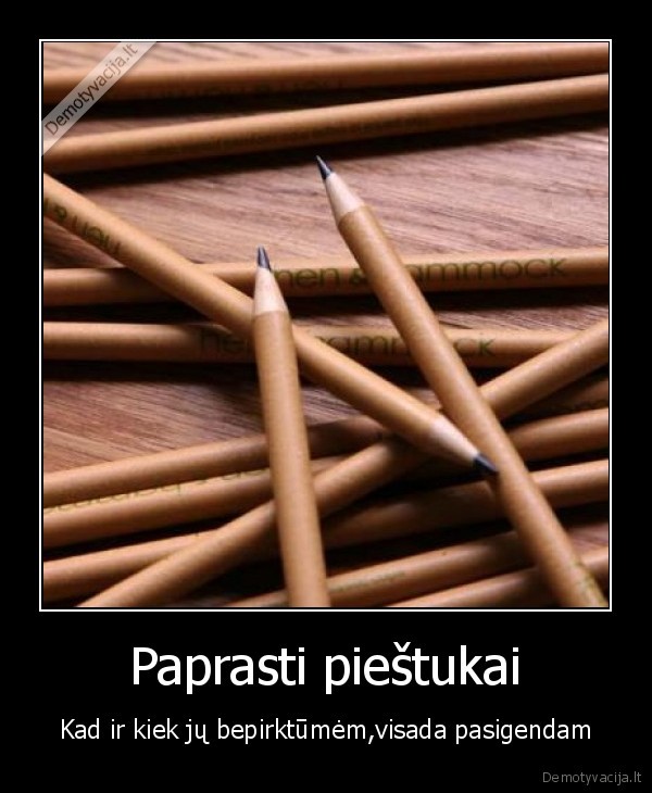derabon, piestukas, demotyvacija, naujasa, new, geras