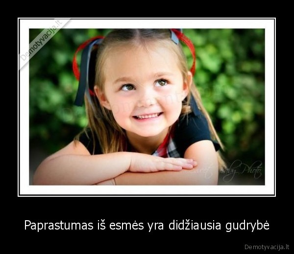 Paprastumas iš esmės yra didžiausia gudrybė