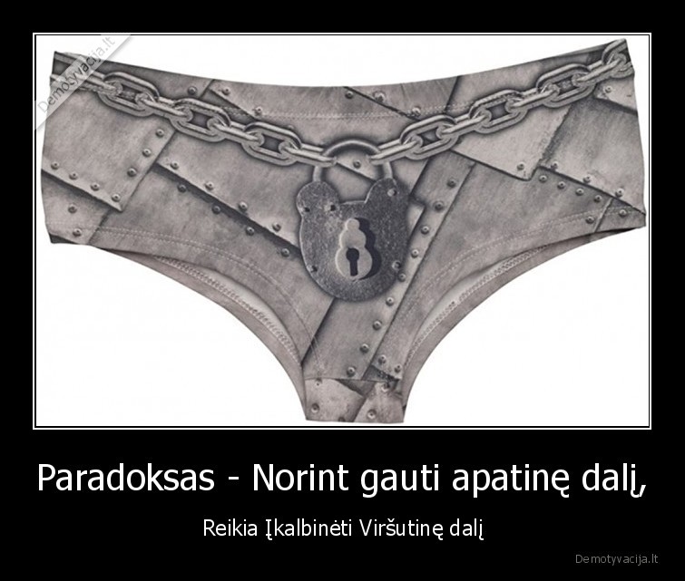 Paradoksas - Norint gauti apatinę dalį,