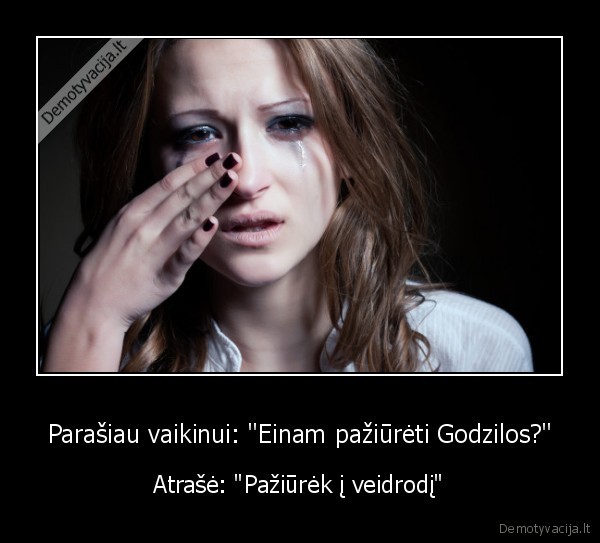 godzila,verkianti, mergina,iskaudinta, mergina