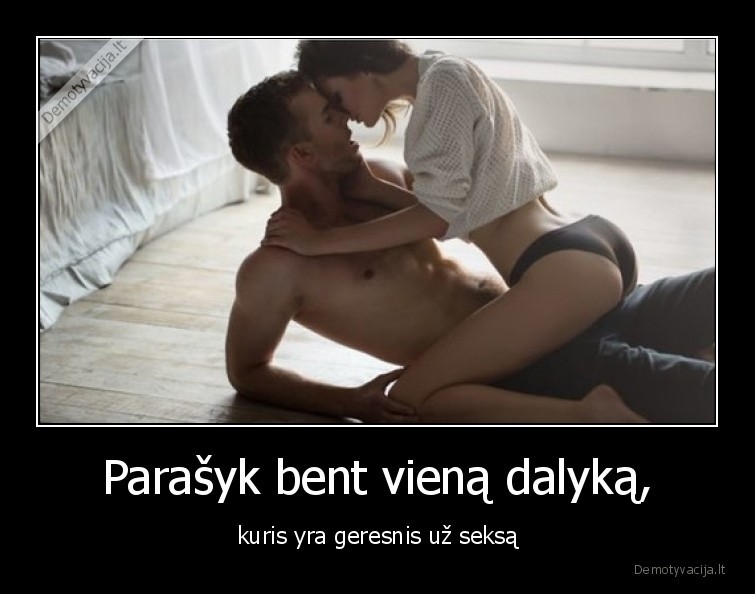 seksas,geriau,kas, geriau,dalykas