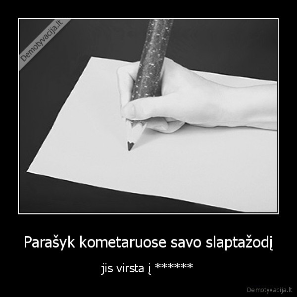 Parašyk kometaruose savo slaptažodį