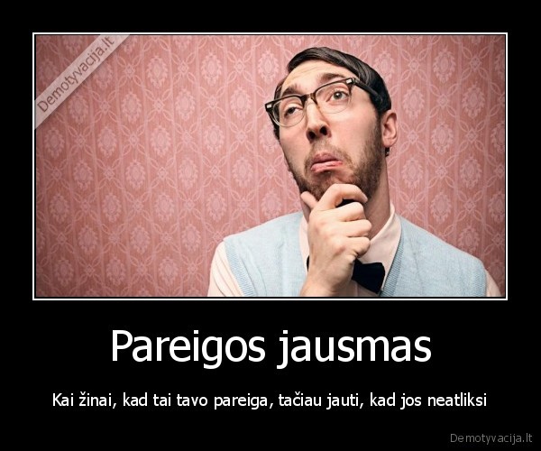 pareiga,pareigos, jausmas