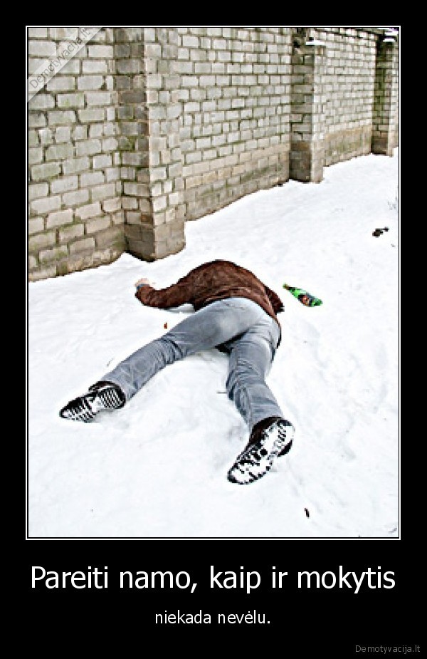 Pareiti namo, kaip ir mokytis