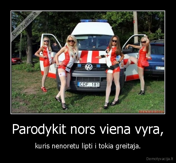 Parodykit nors viena vyra,