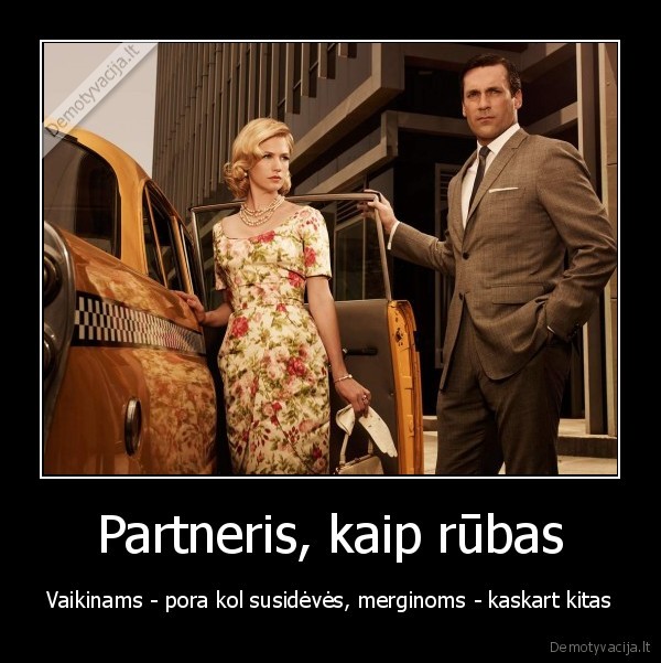 Partneris, kaip rūbas