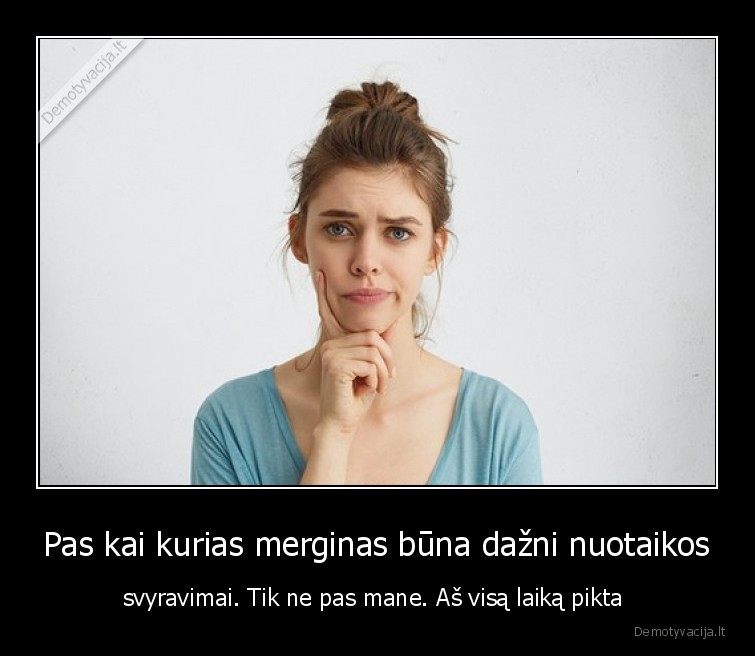 pikta,moteris,svyravimai,nuotaika