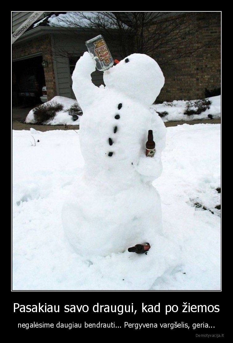 besmegenis,draugas,geria