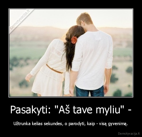 Pasakyti: "Aš tave myliu" -