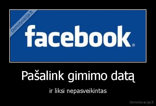 Pašalink gimimo datą