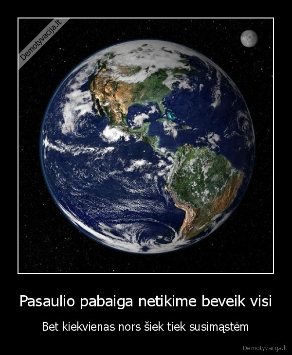 pasaulio,pabaiga,radzis,ka,daryt,eik,miegot