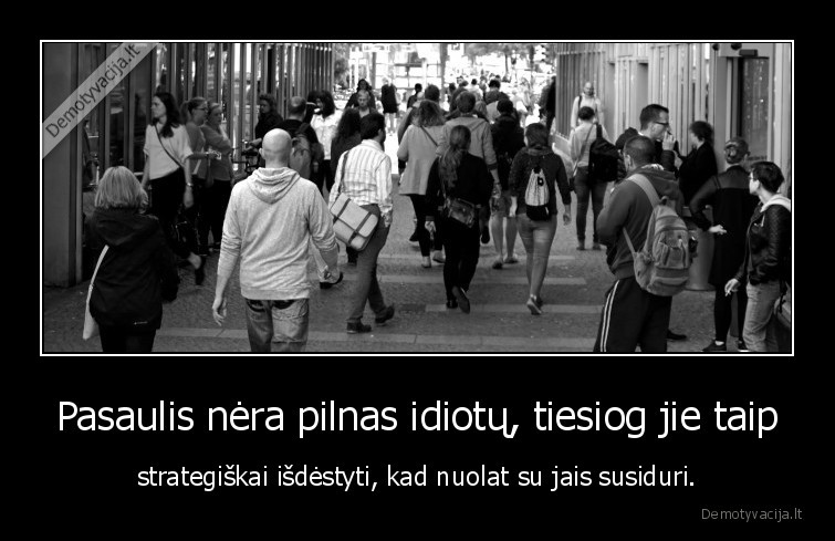 idiotai,pasaulis