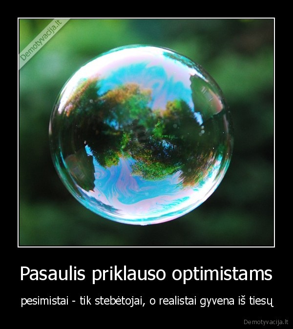 optimistai,realistai,pesimistai