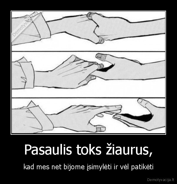 pasaulis,ziaurus,isimyleti