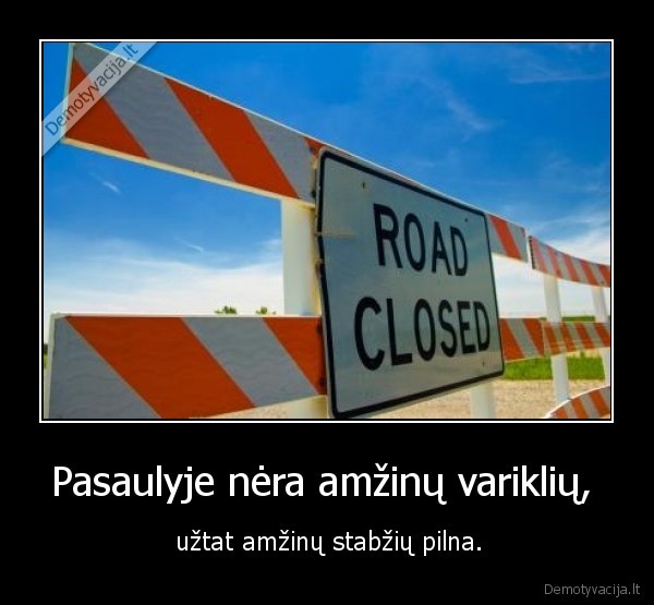 Pasaulyje nėra amžinų variklių, 