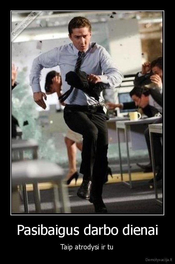 Pasibaigus darbo dienai