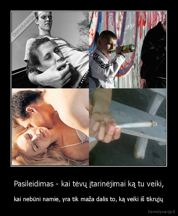 Pasileidimas - kai tėvų įtarinėjimai ką tu veiki,