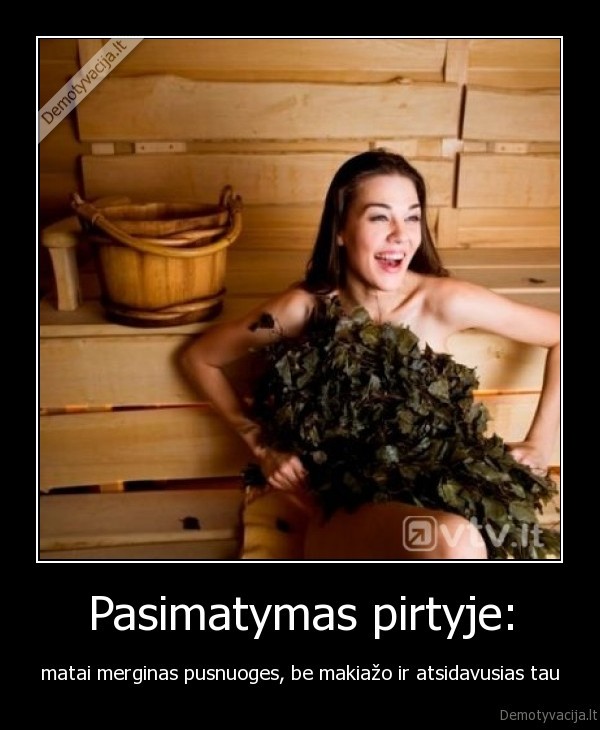 Pasimatymas pirtyje: