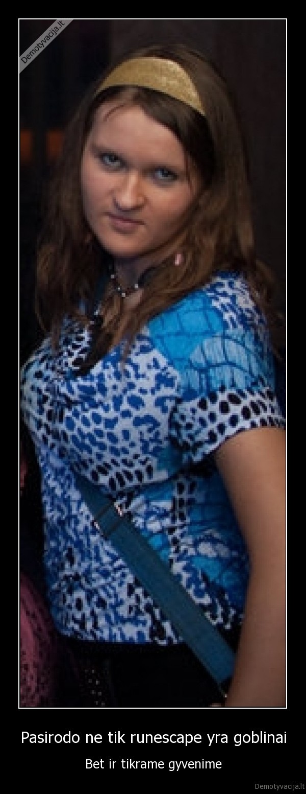 Pasirodo ne tik runescape yra goblinai