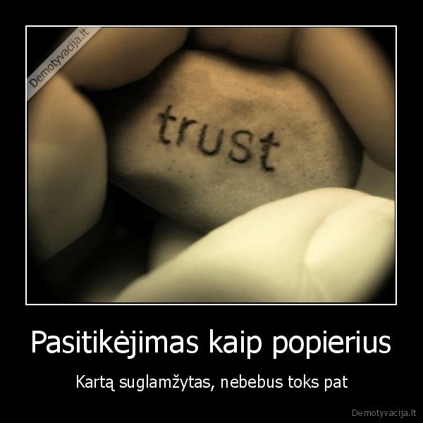 Pasitikėjimas kaip popierius