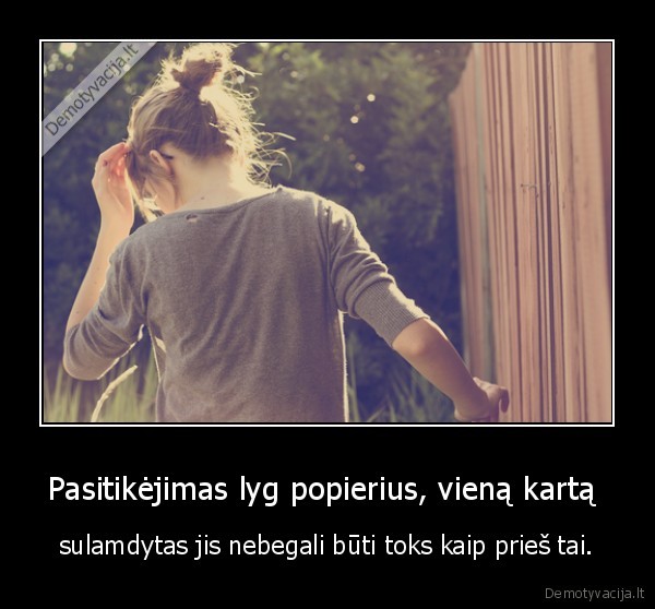 Pasitikėjimas lyg popierius, vieną kartą 