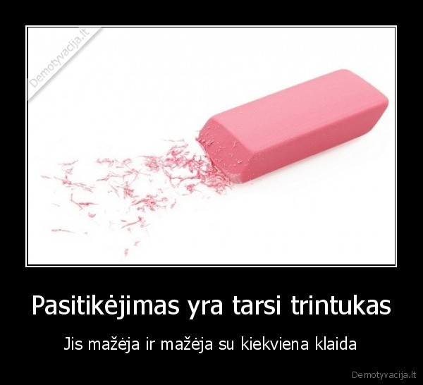 trintukas,pasitikiu