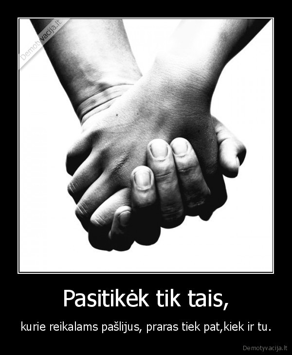 Pasitikėk tik tais,