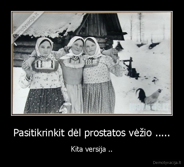 Pasitikrinkit dėl prostatos vėžio .....