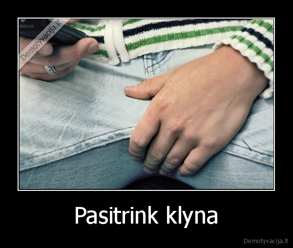 Pasitrink klyna
