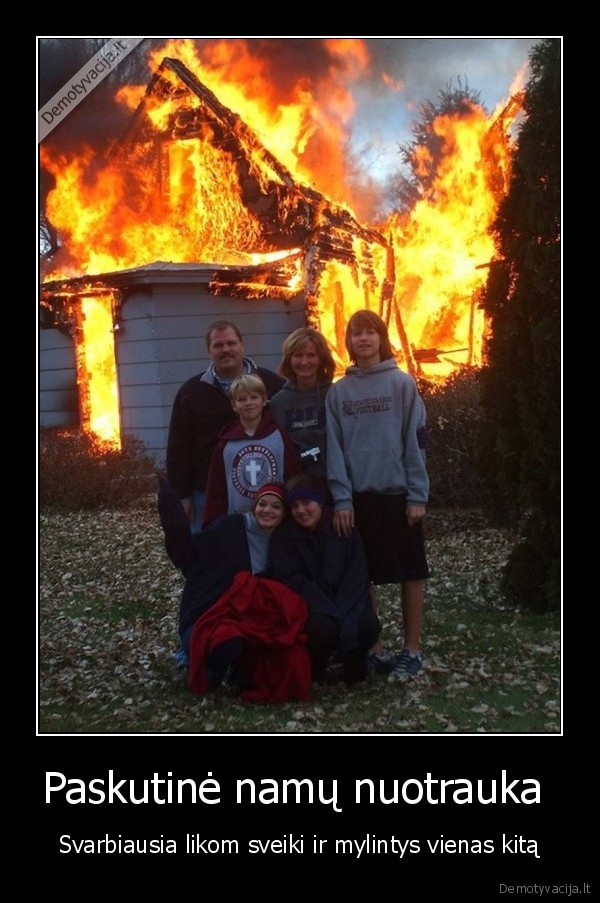 gaisras,namai,sveiki,mylintys,seima