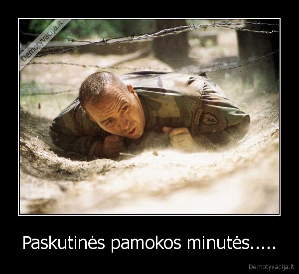 Paskutinės pamokos minutės.....